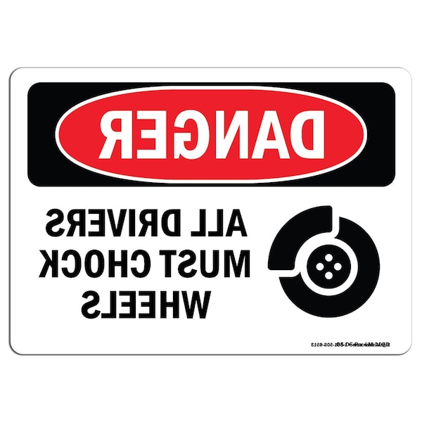 OSHA, 18" Width, Alum, 18" W, 24" L, All Drivers Must Chock Wheels, All Drivers Must Chock Wheels